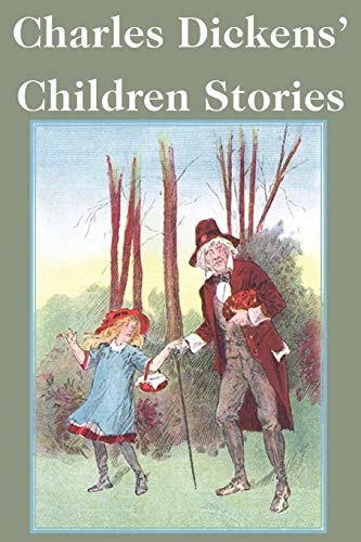 Beispielbild fr Charles Dickens' Children Stories zum Verkauf von Bookmonger.Ltd