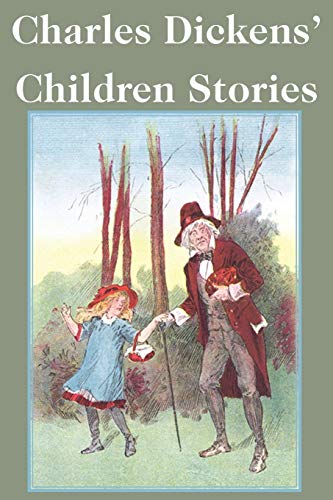 Stock image for Charles Dickens' Children Stories for sale by Bookmonger.Ltd