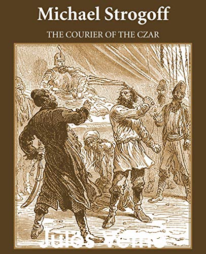 Imagen de archivo de Michael Strogoff: The Courier of the Czar a la venta por Discover Books