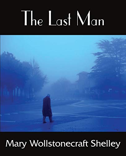 The Last Man - Mary Wollstonecraft Shelley