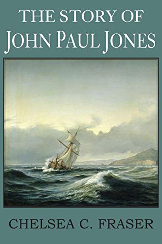 9781483799230: The Story of John Paul Jones