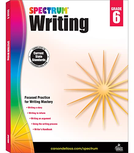 Stock image for Spectrum 6th Grade Writing Workbooks, Ages 11 to 12, 6th Grade Writing, Informative, Argumentative, and Descriptive Story Writing Prompts, Writing Practice - 136 Pages for sale by Blue Vase Books