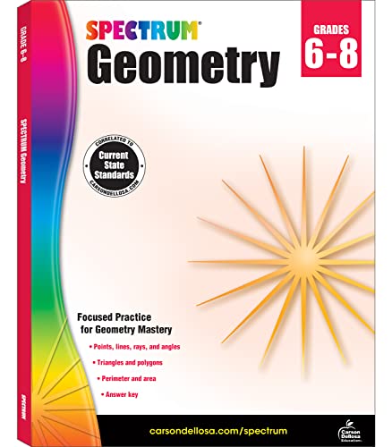 Stock image for Spectrum Grades 6 - 8 Geometry Workbook, Ages 11 to 14, Geometry Math Workbook, Angles, Shapes, Coordinate Plane, Perimeter, Area, and Volume, Focus on Points, Lines, Rays, and Polygons - 128 Pages for sale by GF Books, Inc.