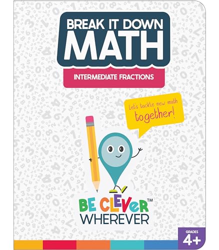 Stock image for Carson Dellosa Break It Down Grades 4-6 Intermediate Fractions Reference Book, 4th, 5th, 6th Grade Math Guide to Understanding Addition, Multiplication & Simplifying of Fractions, Grades 4-6 Math Book for sale by GF Books, Inc.