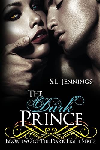 Stock image for The Dark Prince: Book 2 of The Dark Light Series: Volume 2 for sale by WorldofBooks