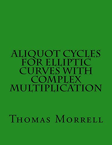 9781483902326: Aliquot Cycles for Elliptic Curves with Complex Multiplication