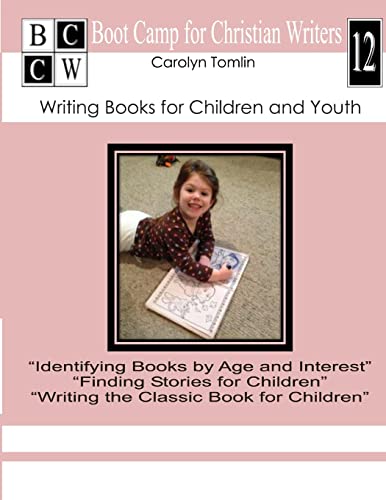 Writing Books for Children and Youth (Boot Camp for Christian Writers) (9781483904450) by Tomlin, Carolyn