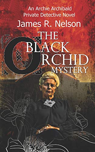 Beispielbild fr The Black Orchid Mystery (The Archie Archibald Private Detective Series) zum Verkauf von Save With Sam