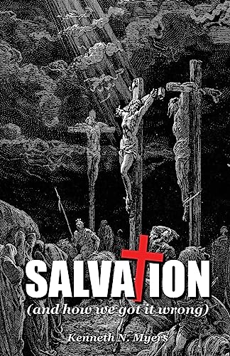 Imagen de archivo de Salvation (And How We Got It Wrong) a la venta por ThriftBooks-Dallas