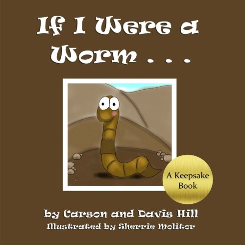 Beispielbild fr If I Were a Worm . . . zum Verkauf von Gulf Coast Books