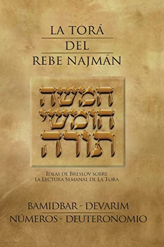 9781483906928: La Tora del Rebe Najman - Numeros/Deuteronomio - BaMidbar/Devarim: Ideas de Breslov sobre la lectura semanal de la Tora: Volume 3