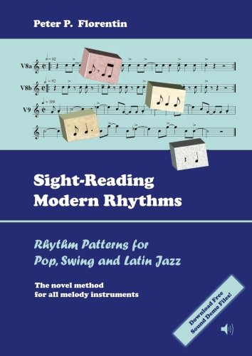 9781483912837: Sight-Reading Modern Rhythms: Rhythm Patterns for Pop, Swing and Latin Jazz - The Novel Method for All Melody Instruments