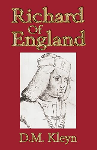 Richard of England (9781483914435) by Kleyn, D.M.