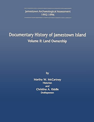 Beispielbild fr Documentary History of Jamestown Island: Volume II: Land Ownership (Jamestown Archaeological Assessment (JAA)) (Volume 2) zum Verkauf von Books From California