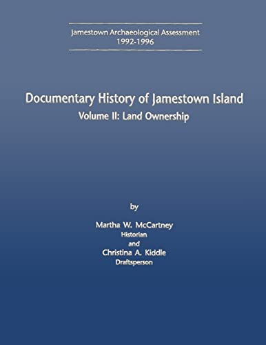 Imagen de archivo de Documentary History of Jamestown Island: Volume II: Land Ownership (Jamestown Archaeological Assessment (JAA)) (Volume 2) a la venta por Books From California