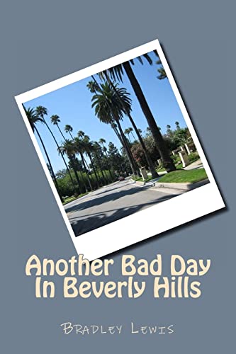 Beispielbild fr Another Bad Day In Beverly Hills zum Verkauf von PBShop.store US