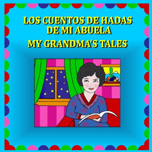 Beispielbild fr My Grandma's Tales/Los cuentos de hadas de mi abuela: Bilingual stories in English and Spanish zum Verkauf von Revaluation Books
