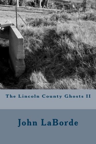 The Lincoln County Ghosts II (9781483923598) by LaBorde, John