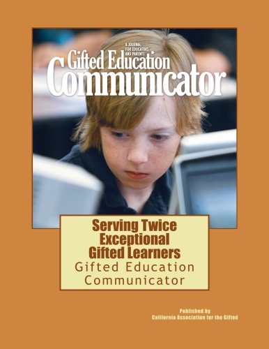 Beispielbild fr Serving Twice Exceptional Gifted Learners: Gifted Education Communicator zum Verkauf von Revaluation Books