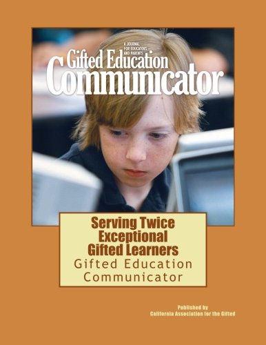 9781483923604: Serving Twice Exceptional Gifted Learners: Gifted Education Communicator