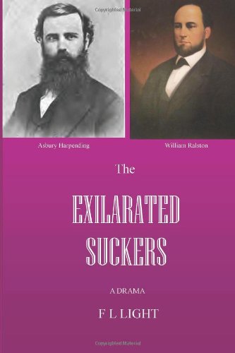 The Exhilarated Suckers: A Drama (9781483923628) by Light, F L