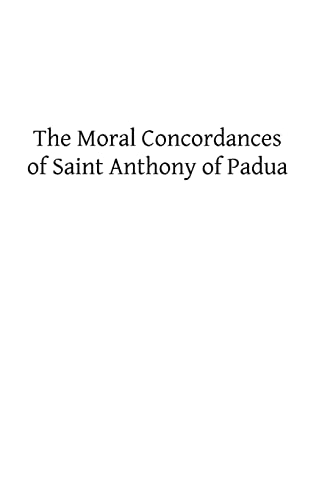 Stock image for The Moral Concordances of Saint Anthony of Padua for sale by ALLBOOKS1