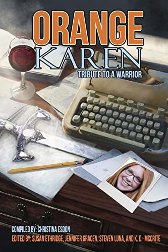 Stock image for Orange Karen: Tribute to a Warrior for sale by SecondSale