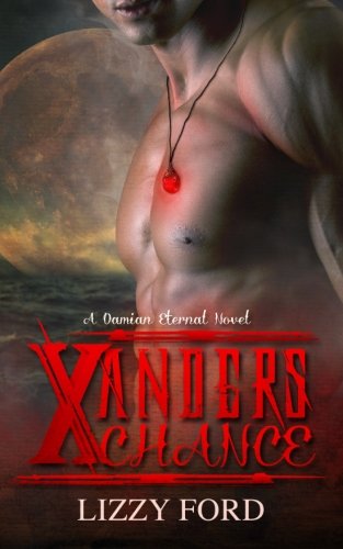 9781483931210: Xander's Chance (#1, Damian Eternal): Volume 1