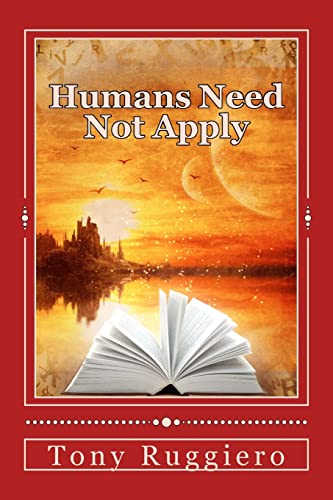 Stock image for Humans Need Not Apply for sale by Lucky's Textbooks