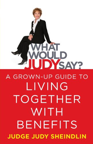 Stock image for What Would Judy Say?: A Grown-Up Guide to Living Together with Benefits for sale by Goodwill