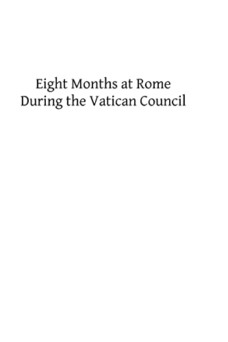 Eight Months at Rome During the Vatican Council (9781483932750) by Leto, Pomponio