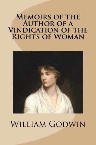 9781483936178: Memoirs of the Author of a Vindication of the Rights of Woman