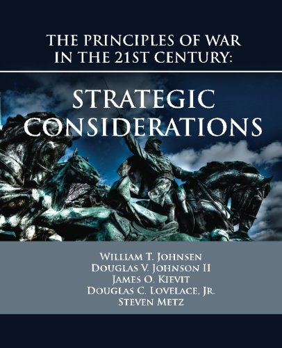 Beispielbild fr The Principles of War in the 21st Century: Strategic Considerations zum Verkauf von Revaluation Books