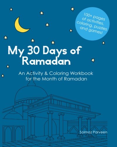 Stock image for My 30 Days of Ramadan: Activity and Coloring Workbook about Islam for sale by Decluttr