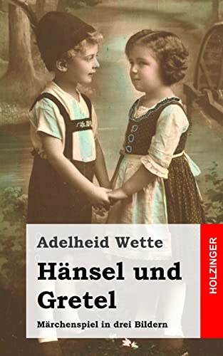 9781483937649: Hnsel und Gretel: Mrchenspiel in drei Bildern