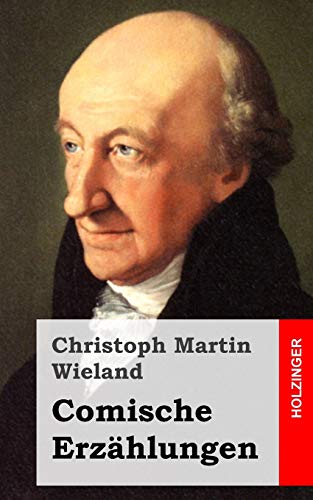 Comische ErzÃ¤hlungen (German Edition) (9781483937861) by Wieland, Christoph Martin