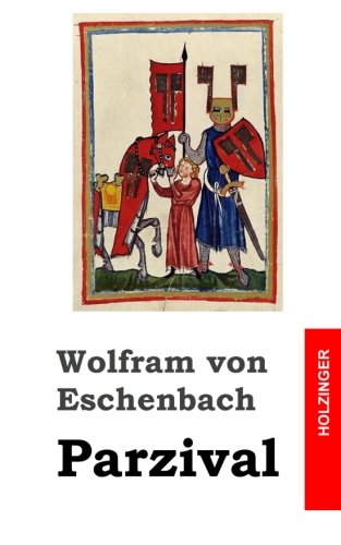 parsifal wolfram von eschenbach parsifal wolfram von eschenbach