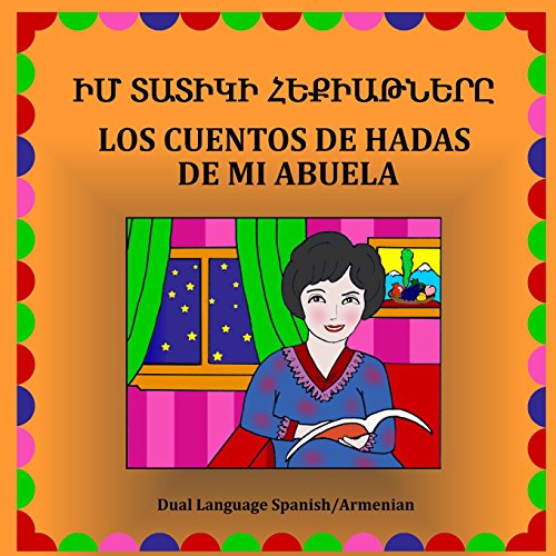 Beispielbild fr My Grandma's Tales: Dual Language Tales in Spanish and Armenian zum Verkauf von Revaluation Books