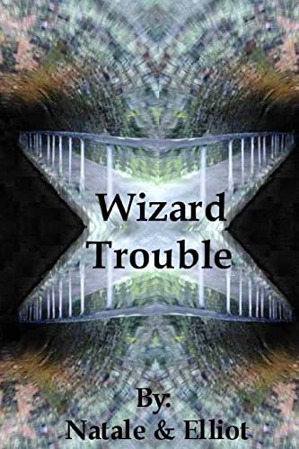 Wizard Trouble (The Adventures of Zephron) (9781483941684) by Natale; Elliot