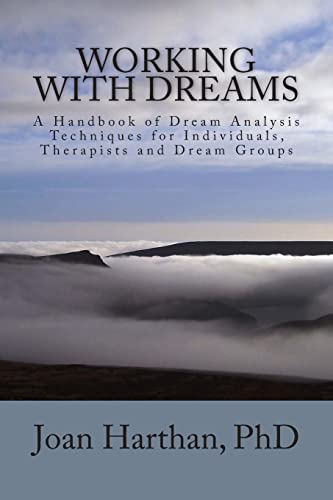 Imagen de archivo de Working With Dreams: A Handbook of Dream Analysis Techniques for Individuals, Therapists and Dream Groups. a la venta por Seattle Goodwill