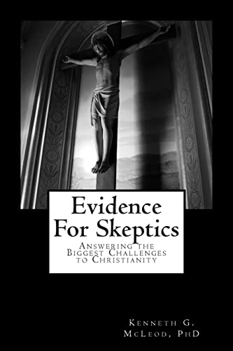 Stock image for Evidence for Skeptics: Answering the Biggest Challenges to Christianity for sale by THE SAINT BOOKSTORE