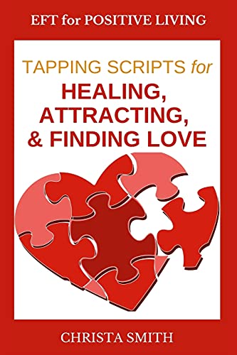 Stock image for EFT for Positive Living: Tapping Scripts for Relationships Volume I for sale by Ria Christie Collections