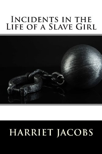 Incidents in the Life of a Slave Girl (9781483948515) by Jacobs, Harriet A.