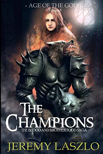 Beispielbild fr The Champions: Book Five of the Blood and Brotherhood Saga zum Verkauf von THE SAINT BOOKSTORE