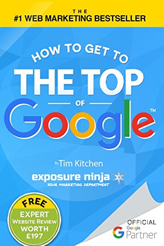 Stock image for How To Get to the Top of Google: The Plain English Guide to SEO (Including Penguin, Panda and EMD updates) for sale by WorldofBooks