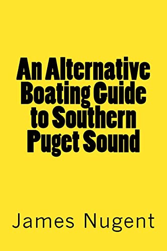 Imagen de archivo de An Alternative Boating Guide to Southern Puget Sound a la venta por Save With Sam