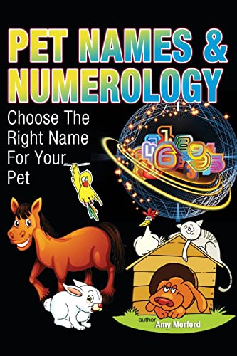Stock image for Pet Names and Numerology: Choose the Right Name for Your Pet for sale by THE SAINT BOOKSTORE