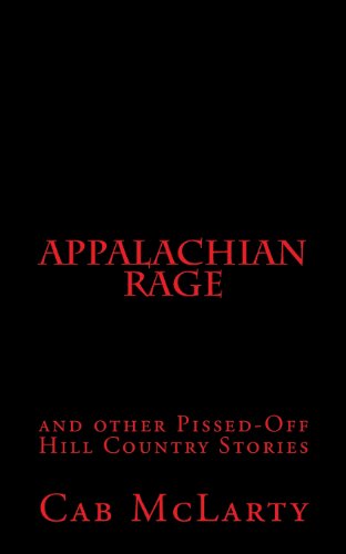 Stock image for APPALACHIAN RAGE and other Pissed-Off Hill Country Stories for sale by ThriftBooks-Dallas