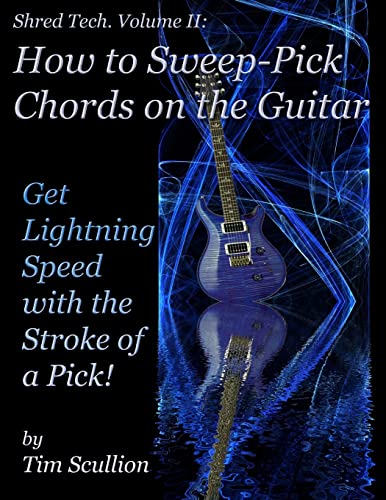 Beispielbild fr Shred Tech: How to Sweep Pick Chords on the Guitar zum Verkauf von Save With Sam