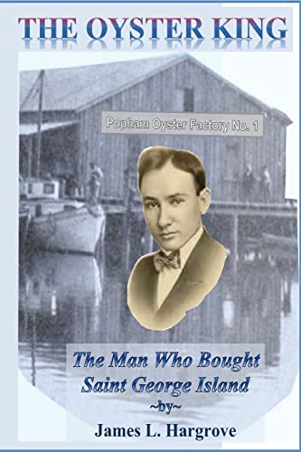 Imagen de archivo de The Oyster King: The Man Who Bought Saint George Island a la venta por ThriftBooks-Atlanta